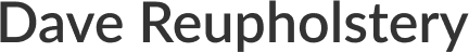 Text: Dave Reupholstery in black font.